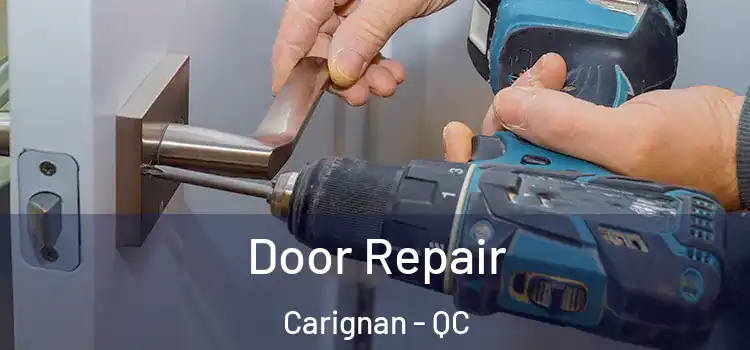  Door Repair Carignan - QC