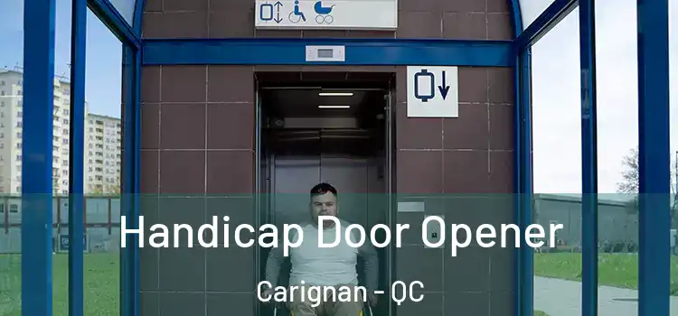  Handicap Door Opener Carignan - QC