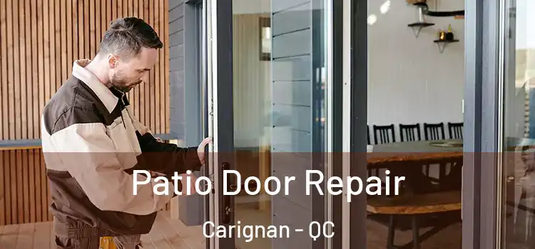 Patio Door Repair Carignan - QC